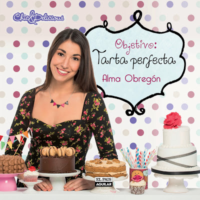 Objetivo: Tarta perfecta, nuevo libro de Alma Obregón